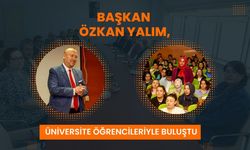 Başkan Özkan Yalım, Üniversite Öğrencileriyle Buluştu