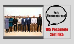Uşak Üniversitesi’nde 195 Personele Sertifika