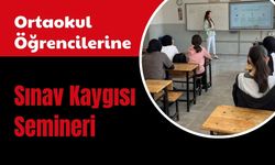 Ortaokul Öğrencilerine Sınav Kaygısı Semineri