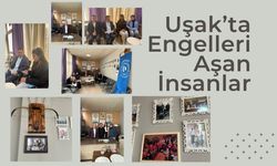 Uşak’ta Engelleri Aşan İnsanlar