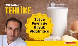 Sofradaki Tehlike: Süt ve Peynirde Büyük Aldatmaca