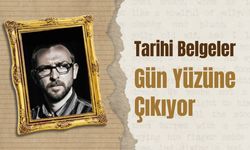Tarihi Belgeler Gün Yüzüne Çıkıyor