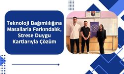Teknoloji Bağımlılığına Masallarla Farkındalık, Strese Duygu Kartlarıyla Çözüm