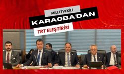 Milletvekili Karaoba'dan TRT Eleştirisi