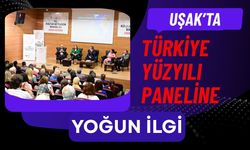 Uşak’ta Türkiye Yüzyılı Paneline Yoğun İlgi