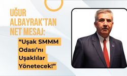 Uğur Albayrak’tan Net Mesaj: “Uşak SMMM Odası’nı Uşaklılar Yönetecek!”