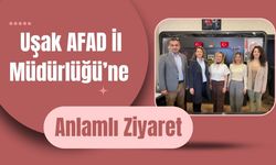 Uşak AFAD İl Müdürlüğü’ne Anlamlı Ziyaret