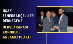 Uşak Fenerbahçeliler Derneği’ne Uluslararası Kongrede Anlamlı Plaket