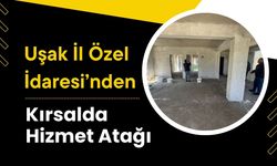 Uşak İl Özel İdaresi’nden Kırsalda Hizmet Atağı