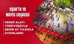 Uşak’ta 19 Mayıs Coşkusu: Fener Alayı Yürüyüşüyle Şehir Ay Yıldızla Aydınlandı