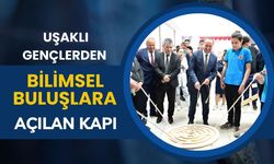 Uşaklı Gençlerden Bilimsel Buluşlara Açılan Kapı
