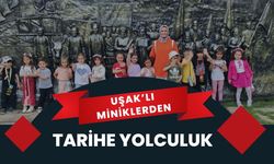 Uşak’lı Miniklerden Tarihe Yolculuk