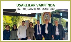Uşaklılar Vakfı’nda Bahar Kahvaltısı Coşkusu