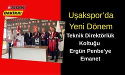 Uşakspor’da Yeni Dönem: Teknik Direktörlük Koltuğu Ergün Penbe’ye Emanet