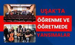 Uşak’ta Öğrenme ve Öğretmede Yansımalar