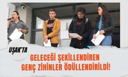 Uşak’ta Geleceği Şekillendiren Genç Zihinler Ödüllendirildi!