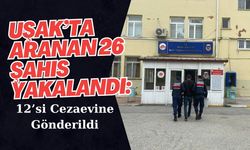 Uşak’ta Aranan 26 Şahıs Yakalandı: 12’si Cezaevine Gönderildi