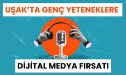 Uşak’ta Genç Yeteneklere Dijital Medya Fırsatı