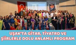 Uşak’ta Gitar, Tiyatro ve Şiirlerle Dolu Anlamlı Program