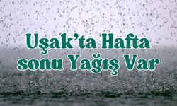 Uşak’ta Mayıs Sürprizi: 10-11 Mayıs’ta Yağmur Bulutları Geri Dönüyor
