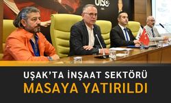 Uşak’ta İnşaat Sektörü Masaya Yatırıldı