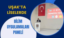 Uşak’ta Liselerde Bilim Uygulamaları Paneli