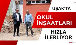 Uşak’ta Okul İnşaatları Hızla İlerliyor