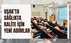 Uşak’ta Sağlıkta Kalite İçin Yeni Adımlar