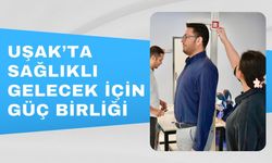 Uşak’ta Sağlıklı Gelecek İçin Güç Birliği