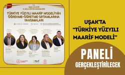 Uşak’ta “Türkiye Yüzyılı Maarif Modeli” Paneli Gerçekleştirilecek
