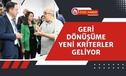 Geri Dönüşüme Yeni Kriterler Geliyor