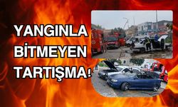 Yangınla Bitmeyen Tartışma!.. 2 Otomobil, 1 Ev Kundaklandı