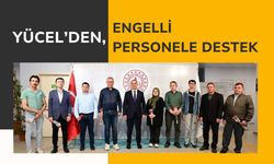 Yücel’den, Engelli Personele Destek