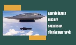 ABD’nin İran’a Nükleer Saldırısına Türkiye’den Tepki!