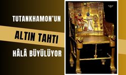 Tutankhamon’un Altın Tahtı Hâlâ Büyülüyor