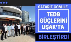 Satariz.com ile TEDB Güçlerini Uşak’ta Birleştirdi
