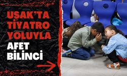 Uşak’ta Tiyatro Yoluyla Afet Bilinci