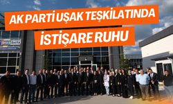 AK Parti Uşak Teşkilatında İstişare Ruhu