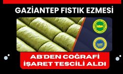 GAZİANTEP FISTIK EZMESİ AB'DEN COĞRAFİ İŞARET TESCİLİ ALDI