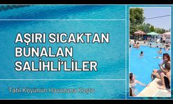 Aşırı Sıcaktan Bunalan Salihli’liler Tatil Köyünün Havuzuna Koştu