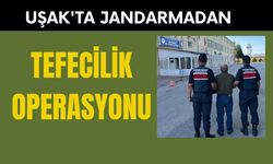 Uşak'ta Jandarmadan Tefecilik Operasyonu