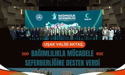 Uşak Valisi AKtaş, Bağımlılıkla Mücadele Seferberliğine Destek Verdi