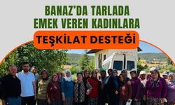Banaz’da Tarlada Emek Veren Kadınlara Teşkilat Desteği
