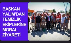 Başkan Yalım’dan Temizlik Ekiplerine Moral Ziyareti