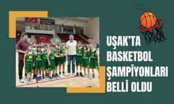 Uşak’ta Basketbol Şampiyonları Belli Oldu