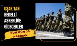 Uşaklı Gençler Dikkat! Bedelli Askerlik Ücretine Temmuz Zammı Kapıda