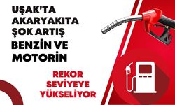Uşak’ta Akaryakıta Şok Artış: Benzin ve Motorin Rekor Seviyeye Yükseliyor