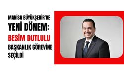 Manisa Büyükşehir’de Yeni Dönem: Besim Dutlulu Başkanlık Görevine Seçildi
