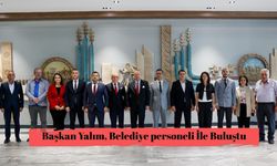 Başkan Yalım, Belediye personeli İle Buluştu