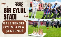 Bir Eylül Stadı Geleneksel Oyunlarla Şenlendi